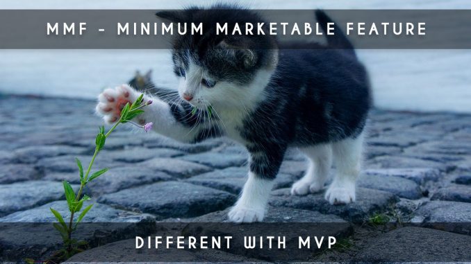 mmf - minimum marketable feature