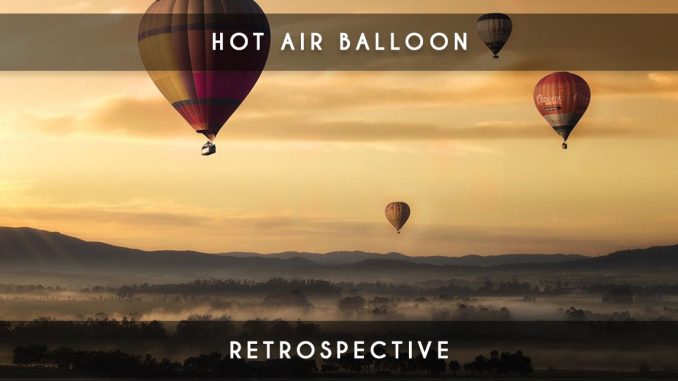 hot air balloon retrospective